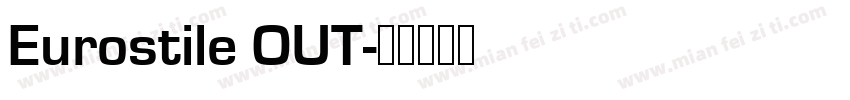 Eurostile OUT字体转换